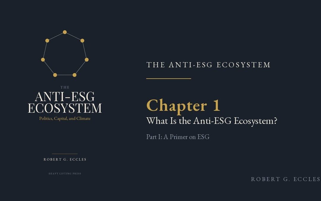 What Is the Anti-ESG Ecosystem?